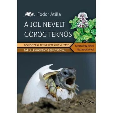 Fodor Attila - A jól nevelt görög teknős könyv
