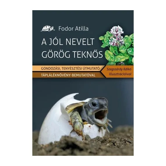 Fodor Attila - A jól nevelt görög teknős könyv