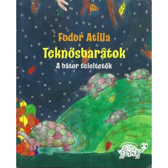 Fodor Attila - Teknősbarátok - A bátor teleltetők könyv